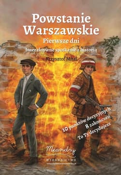 Powstanie Warszawskie Pierwsze dni Interaktywne spotkanie z historią - Krzysztof Mital