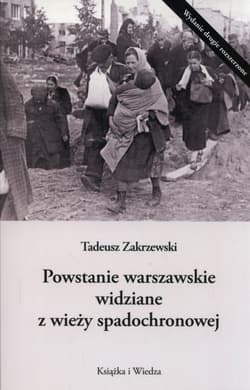Powstanie Warszawskie widziane z wieży spadochronowej - Tadeusz Zakrzewski