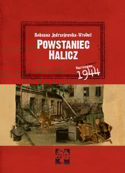 Powstaniec Halicz - Jędrzejewska-Wróbel Roksana