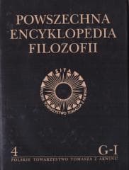Powszechna Encyklopedia Filozofii t.4 G-I - Praca zbiorowa