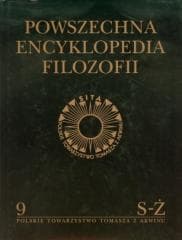 Powszechna Encyklopedia Filozofii t.9 S-Ż - Praca zbiorowa