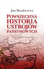 Powszechna historia ustrojów państwowych - Jan Baszkiewicz