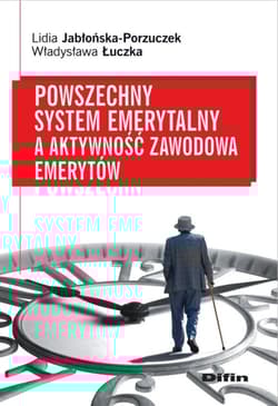 Powszechny system emerytalny a aktywność zawodowa emerytów