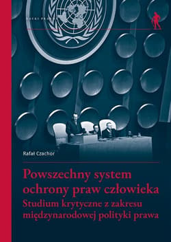 Powszechny system ochrony praw człowieka - Czachor Rafał