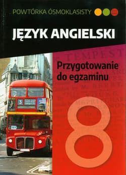 Powtórka ósmoklasisty Język angielski Przygotowanie do egzaminu Szkoła podstawowa