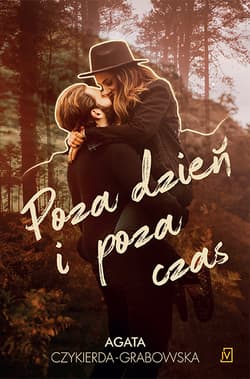 Poza dzień i poza czas - Agata Czykierda - Grabowska