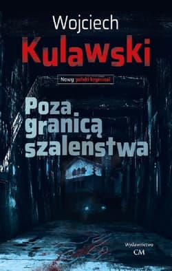 Poza granicą szaleństwa - Kulawski Wojciech