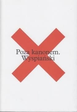 Poza kanonem Wyspiański - Adamiecka-Sitek Agata