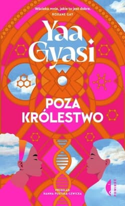 Poza królestwo - Yaa Gyasi