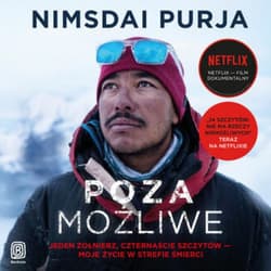 Poza możliwe. Jeden żołnierz, czternaście szczytów - moje życie w strefie śmierci - audiobook - Nimsdai Purja