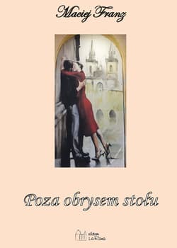 Poza obrysem stołu - Franz Maciej