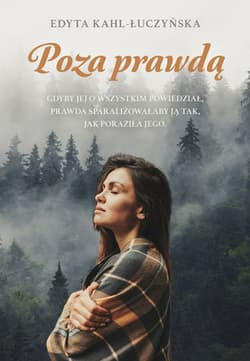 Poza prawdą - Edyta Kahl-Łuczyńska