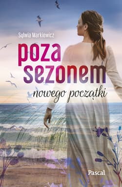 Poza sezonem. Nowego początki Wielkie Litery Wielkie Litery - Sylwia Markiewicz