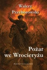 Pożar we Wrocieryżu - Walery Przyborowski