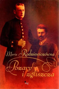 Pożary i zgliszcza - Maria Rodziewiczówna