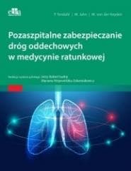 Pozaszpitalne zabezpieczanie dróg oddechowych... - Tendahl P., M. Jahn, M. von der Heyden