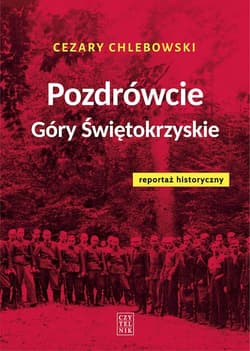 Pozdrówcie Góry Świętokrzyskie wyd. 3 - Cezary Chlebowski