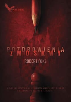 Pozdrowienia z Moskwy - Robert Foks