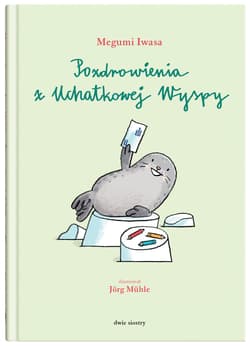 Pozdrowienia z Uchatkowej Wyspy - Megumi Iwasa