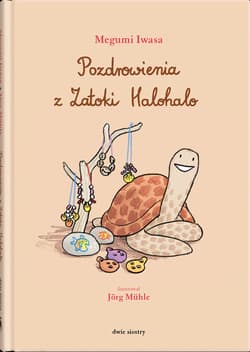 Pozdrowienia z Zatoki Halohalo - Megumi Iwasa