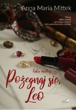 Pożegnaj się Leo - Mittek Anna Maria