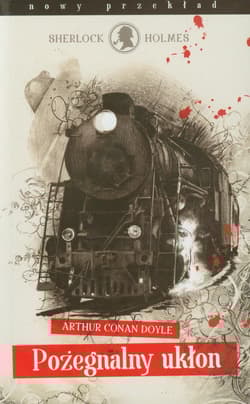 Pożegnalny ukłon - Arthur Conan Doyle