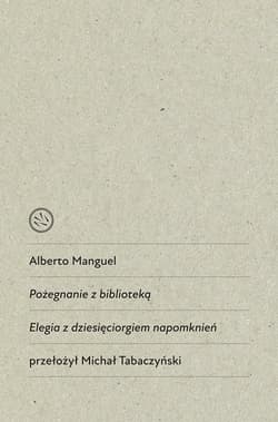 Pożegnanie z biblioteką Elegia z dziesięciorgiem napomknień