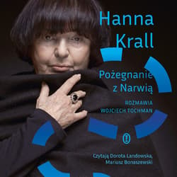 Pożegnanie z Narwią. Rozmawia Wojciech Tochman - audiobook - Hanna Krall, Wojciech Tochman
