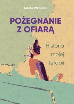 Pożegnanie z ofiarą - Aneta Wrzosek