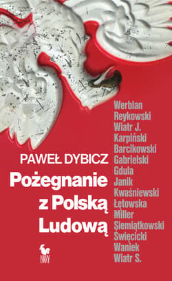 Pożegnanie z Polską Ludową - ebook - Paweł Dybicz