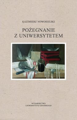 Pożegnanie z Uniwersytetem - Kazimierz Nowosielski