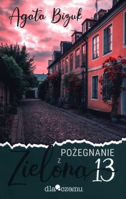 Pożegnanie z Zieloną 13 - Agata Bizuk