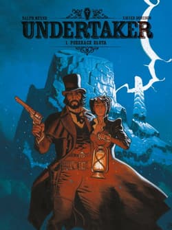Pożeracz złota. Undertaker. Tom 1 wyd. 3 - Dorison Xavier