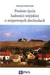 Poziom życia ludności wiejskiej o niepewnych.. - Sławomir Kalinowski