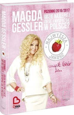 Poziomki 2016/2017. Gdzie najlepiej zjeść i wyspać się w Polsce? - Magda Gessler