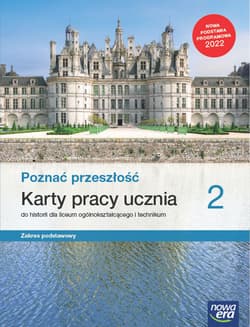 Poznać przeszłość 2 Karty pracy ucznia Zakres podstawowy. Szkoła ponadpodstawowa - Panimasz Katarzyna