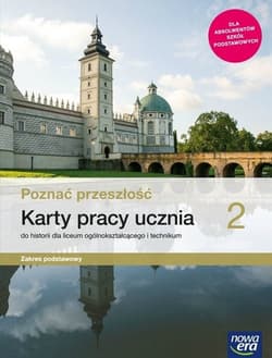 Poznać przeszłość 2 Karty pracy Zakres podstawowy Szkoła ponadpodstawowa