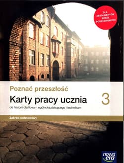 Poznać przeszłość 3  Historia Karty pracy Zakres podstawowy Szkoła ponadpodstawowa - Panimasz Katarzyna