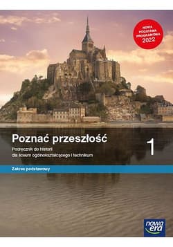 Poznać przeszłość Historia 1 Podręcznik Zakres podstawowy Liceum ogólnokształcące i technikum - Pawlak Marcin, Szweda Adam