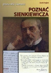 Poznać Sienkiewicza Przewodnik literacki - Jacek Inglot