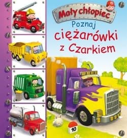 Poznaj ciężarówki z Czarkiem - Beaumont Emilie