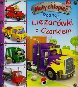 Poznaj ciężarówki z Czarkiem - Beaumont Emilie
