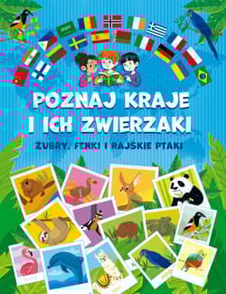 Poznaj kraje i ich zwierzaki. Żubry, fenki i rajskie ptaki - Patrycja Zarawska