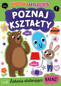 Poznaj kształty. Zabawa i nauka - Opracowanie Zbiorowe