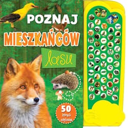 Poznaj mieszkańców lasu 50 leśnych odgłosów - Praca zbiorowa