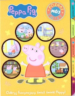 Poznaj mój świat. Świnka Peppa.  Książka z registrami - Opracowanie Zbiorowe