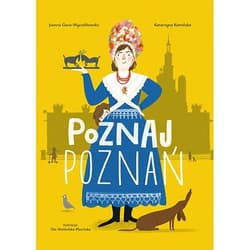 Poznaj Poznań - Joanna Gaca-Wyczółkowska, Katarzyna Kamińska