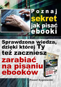 Poznaj sekret jak pisać ebooki - ebook - Paweł Sygnowski