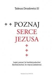 Poznaj Serce Jezusa - Tadeusz Drozdowicz
