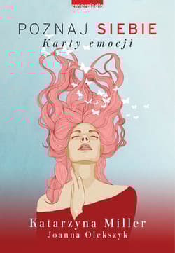 Poznaj siebie Karty emocji - Katarzyna Miller, Joanna Olekszyk